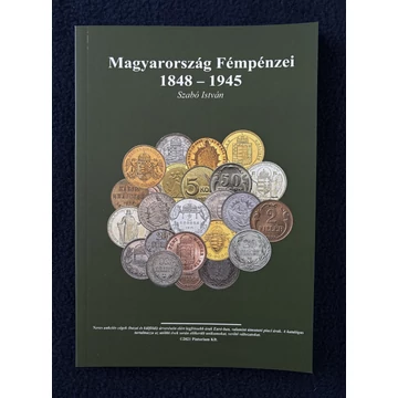 Szabó István: Magyarország Fémpénzei 1848 - 1945