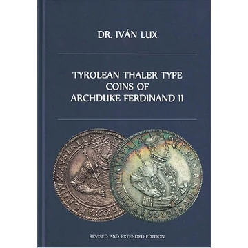 Dr. Lux Iván: II. Ferdinánd főherceg Tiroli Tallérok ANGOL NYELVŰ