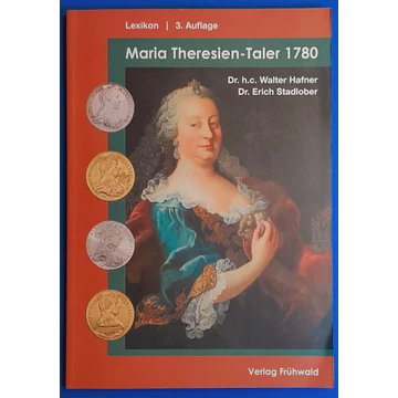 Dr. Walter Hafner: Mária Terézia Tallér 1780 Lexikon Katalógus NÉMET NYELVŰ