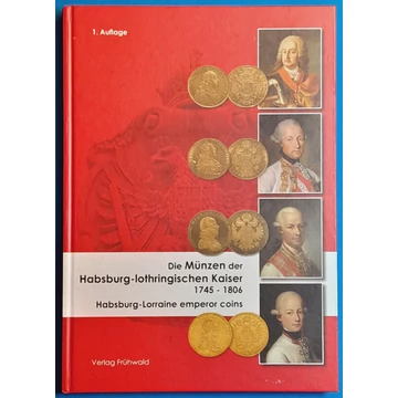 Verlag Frühwald: Die Münzen der Habsburg-Lothringischen Kaiser 1745-1806