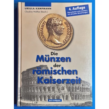 Ursula Kampmann: A római császárkor érméi  - NÉMET NYELVŰ -  Die Münzen der römischen Kaiserzeit