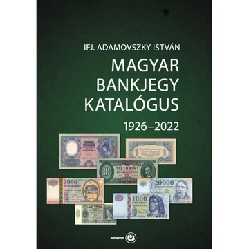 Magyar Bankjegy Katalógus 1926-2022