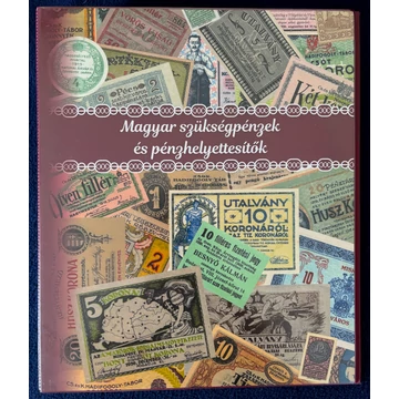 Magyar: Egyedi készítésű papírpénztároló album - Magyar szükségpénzek és pénzhelyettesítők