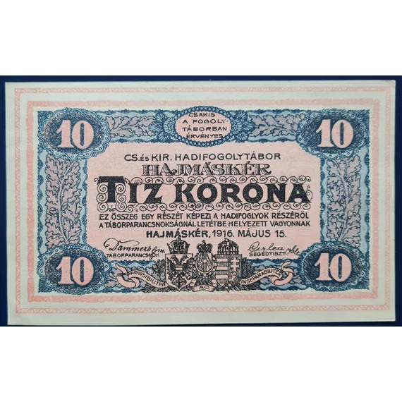 Hajmáskér  1916. 10 Korona UNC Gruber felülbélyegzéssel