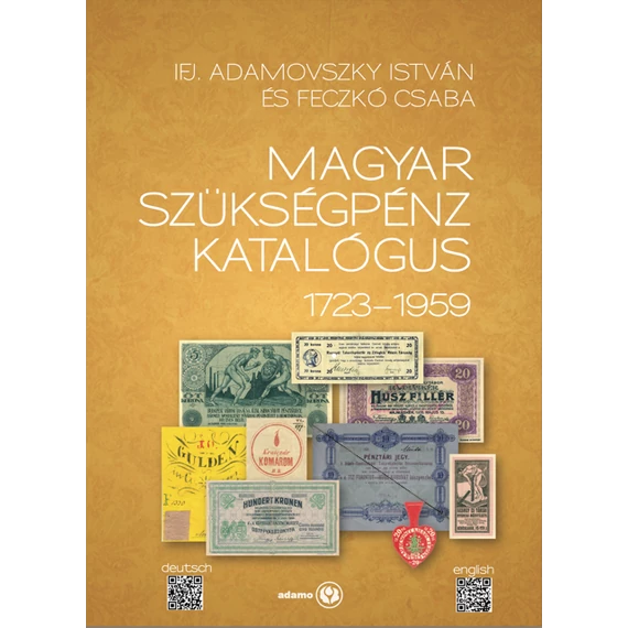 Adamovszky István - Feczkó Csaba : Magyar Szükségpénz Katalógus II. 1723-1959