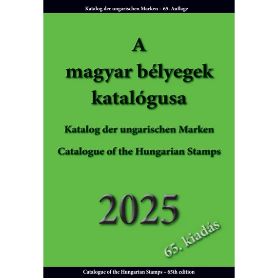 A magyar bélyegek katalógusa 2025. Catalogue of the Hungarian Stamps,